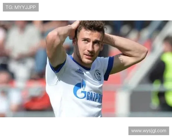 格雷茨卡23岁免签拜仁引发沙尔克高层与球迷愤怒